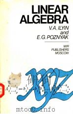 LINEAR ALGEBRA     PDF电子版封面    V.A.ILYIN and E.G.POZNYAK 
