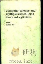 Computer Sicence and multiple-Valued logic theory and applications     PDF电子版封面     