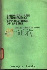 CHEMICAL AND BIOCHEMICAL APPLICATIONS OF LASERS VOLUME Ⅱ     PDF电子版封面     