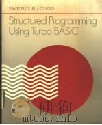 Structured Programming USing Turbo BASIC     PDF电子版封面  0122374606   