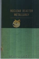 NUCLEAR REACTOR METALLURGY（ PDF版）