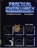 PRACTICAL METALLURGY AND MATERIALS OF INDUSTRY     PDF电子版封面     