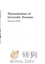 Thermodynamics of Irreversible Processes     PDF电子版封面  0333216164  BERNARD H.LAVENDA 