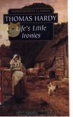 LIFE‘S LITTLE IRONIES Strange，Lively and Commonplace Thomas Hardy     PDF电子版封面    DR CLAIRE SEYMOUR 