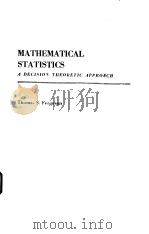 MATHEMATICAL STATISTICS A DECISION THEORETIC APPROACH     PDF电子版封面     