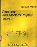 Classical and Modern Physics Volume 3     PDF电子版封面    Kenneth W.Ford 