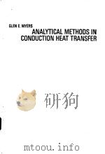 ANALYTICAL METHODS IN CONDUCTION HEAT TRANSFER     PDF电子版封面     