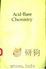 Acid-Base Chemistry     PDF电子版封面  0023499109   