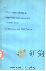 Communicate 2 English for social interaction Teacher's Book（ PDF版）