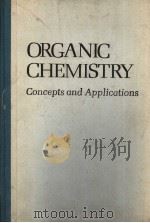 ORGANIC CHEMISTRY Concepts and Applications     PDF电子版封面     