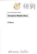 Amorphous Metallic Alloys     PDF电子版封面     