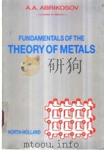 Fundamentals of the Theory of Metals     PDF电子版封面  0444870954   