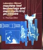 machine tool technology and manufacturing processes（ PDF版）