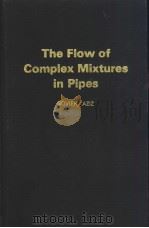 The Flow of Complex Mixtures in Pipes     PDF电子版封面     