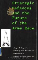 STRATECIC DEFENCES AND THE FUTURE OF THE ARMS RACE（1987 PDF版）