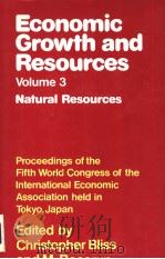 ECONOMIC GROWTH AND RESOURCES VOLUME 3   1980  PDF电子版封面  0333277775  EDITED BY  CHRISTOPHER BLISS A 