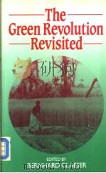 THE GREEN REVOLUTION REVISITED   1987  PDF电子版封面  0046300147   
