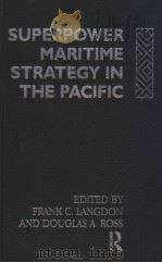 Superpower Maritime strategy in the Pacific（1990 PDF版）