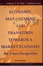 ECONOMIC MANAGEMENT AND TRANSITION TOWARDS A MARKET ECONOMY（ PDF版）