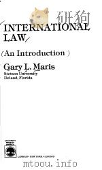 INTERNATIONAL LAW·MARLS   1984  PDF电子版封面  0819136360  GARY L·MARIS STETSON UNIVERSIT 