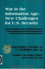 War in the Information Age:NEW CHALIENGES FOR U.S.SECURITY POLICY   1997  PDF电子版封面  1574881183   
