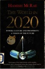 HAMISH MCRAE The World in 2020     PDF电子版封面  0006383823  A Vision of the Future 