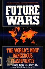 FUTURE WARS：THE WORLD‘S MOST DANGEROUS FLASHPOINTS（1992 PDF版）