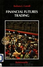 Financial Futures Trading     PDF电子版封面  0406200106  Barbara L.Carroll 
