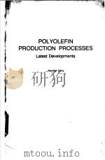 POLYOLEFIN PRODUCTION PROCESSES     PDF电子版封面     