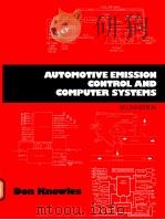 AUTOMOTIVE EMISSION CONTROL AND COMPUTER SYSTEMS     PDF电子版封面  0130541567   