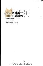 QUANTUM MECHANICS  THIRD EDITION   1968  PDF电子版封面    LEONARD I.SCHIFF 