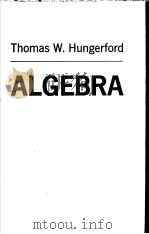 ALGEBRA   1974  PDF电子版封面    Thomas W.Hungerford 