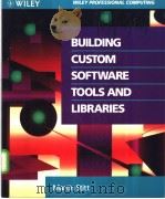 BUILDING CUSTOM SOFTWARE TOOLS AND LIBRARIES     PDF电子版封面     