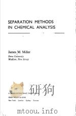 SEPARATION METHODS IN CHEMICAL ANALYSIS     PDF电子版封面     
