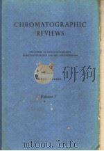 CHROMATOGRAPHIC REVIEWS Volume 1     PDF电子版封面     