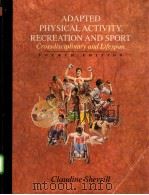 ADAPTED PHYSICAL ACTIVITY，RECREATION AND SPORT     PDF电子版封面  069738831X   