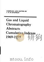 Gas and Liquid Chromatography Abstracts Cumulative Indexes 1969-1973     PDF电子版封面     