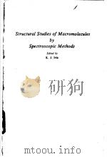 Structural Studies of Macromolecules by Spectroscopic Methods     PDF电子版封面     