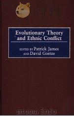 EVOLUTIONARY THEORY AND ETHNIC CONFLICT     PDF电子版封面  0275971430   