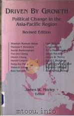 DRIVEN BY GROWTH  Political Change in the Asia-Pacific Region  Revised Edition     PDF电子版封面  0765603527  JAMES W.MORLEY editor 