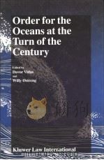 ORDER FOR THE OCEANS AT THE TURN OF THE CENTURY     PDF电子版封面  9041111727  Davor Vidas and Willy Ostreng 