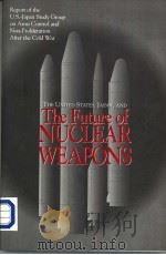 THE UNITED STATES，JAPAN，AND THE FUTURE OF NUCLEAR WEAPONS     PDF电子版封面     