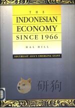 THE INDONESIAN ECONOMY SINCE 1966  SOUTHEAST ASIA'S EMERGING GIANT   1996  PDF电子版封面  0521498627  Hal Hill 