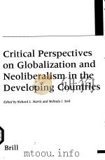 CRITICAL PERSPECTIVES ON GLOBALIZATION AND NEOLIBERALISM IN THE DEVELOPING COUNTRIES（ PDF版）