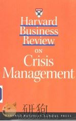 Harvard Business Review ON CRISIS MANAGEMENT     PDF电子版封面  1578512352   