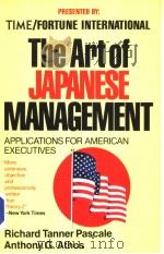 THE ART OF JAPANESE MANAGEMENT  APPLICATIONS FOR AMERICAN EXECUTIVES     PDF电子版封面     