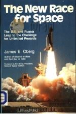 The New Race for Space The U.S.and Russia Leap to the Challenge for Unlimited Rewards     PDF电子版封面  0711721779  James E.Oberg 