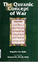 The Quranic Concept of War     PDF电子版封面  8170020204  Brigadier S.K.MALIK 