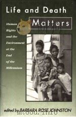 Life and Death Matters  Human Rights and the Environment at the End of the Millennium（ PDF版）