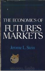 The Economics of Futures Markets   1986  PDF电子版封面  0631151397  Jerome L.Stein 